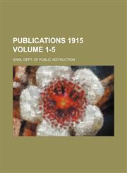 Publications 1915 Volume 1-5,113068671X,9781130686715