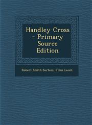 Handley Cross - Primary Source Edition,1293882992,9781293882993
