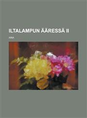 Iltalampun ääressä II,1236709616,9781236709615