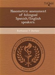 Nasometric assessment of bilingual Spanish/English speakers.,124897137X,9781248971376