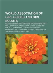 World Association of Girl Guides and Girl Scouts WAGGGS member organizations, Girl Scouts of the USA,115750261X,9781157502616