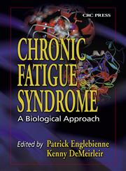 Chronic Fatigue Syndrome A Biological Approach,0849310466,9780849310461