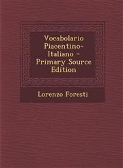 Vocabolario Piacentino-Italiano - Primary Source Edition,1293840114,9781293840115