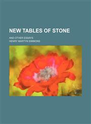 New Tables of Stone; And Other Essays,1151123048,9781151123046