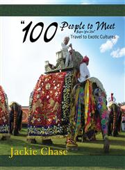 100 People to Meet Before You Die Travel to Exotic Cultures 3,193763096X,9781937630966