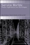 Service Worlds-People, Organisations, Technologies,041524787X,9780415247870