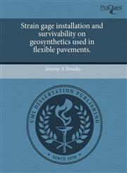 Strain gage installation and survivability on geosynthetics used in flexible pavements.,1243458097,9781243458094