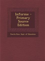Informe - Primary Source Edition,1287899463,9781287899464