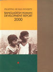 Fighting Human Poverty Bangladesh Human Development Report, 2000