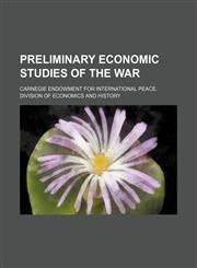 Preliminary Economic Studies of the War (Volume 25),1151004367,9781151004369