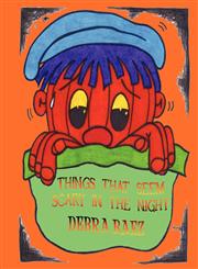 Things That Seem Scary in the Night,1456013947,9781456013943