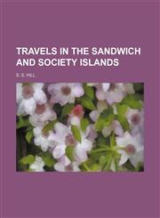 Travels in the Sandwich and Society Islands,1151297798,9781151297792