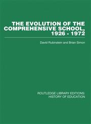 The Evolution of the Comprehensive School, 1926-1972 1st Edition,0415860660,9780415860666