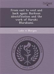 From east to west and back again Burkean identification and the work of Haruki Murakami.,1288835361,9781288835362