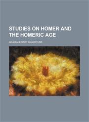 Studies on Homer and the Homeric Age (Volume 2),1458853187,9781458853189