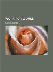 Work for Women,1153652552,9781153652551