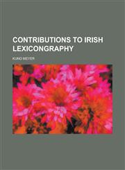 Contributions to Irish Lexicongraphy,1236757009,9781236757005