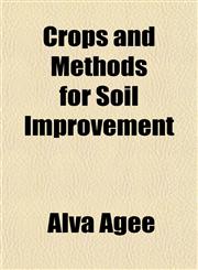 Crops and Methods for Soil Improvement,1151151181,9781151151186