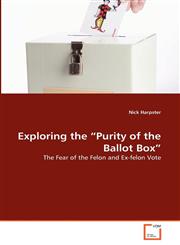 Exploring the "Purity of the Ballot Box",3639294483,9783639294484
