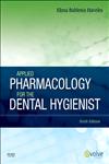 Applied Pharmacology for the Dental Hygienist 6th Edition,0323065589,9780323065580