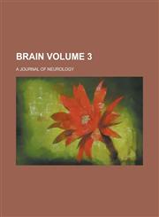 Brain; A Journal of Neurology Volume 3,1234662507,9781234662509