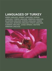 Languages of Turkey Greek language, Aramaic language, Russian language, Turkish language, Armenian language, Bulgarian language,1157607101,9781157607106