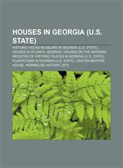 Houses in Georgia (U.S. state) Historic house museums in Georgia (U.S. state), Houses in Atlanta, Georgia,1156500079,9781156500071