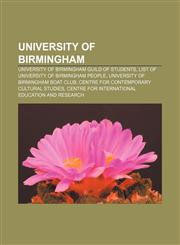 University of Birmingham University of Birmingham Guild of Students, List of University of Birmingham people,1157694551,9781157694557