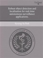 Robust object detection and localization for real-time autonomous surveillance applications.,1243575190,9781243575197