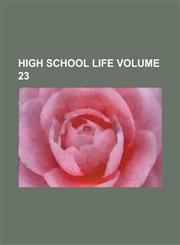 High School Life Volume 23,1236884094,9781236884091