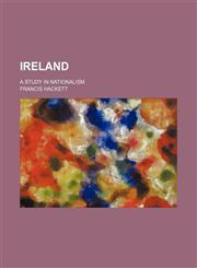 Ireland; a study in nationalism,1459088271,9781459088276