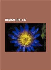 Indian Idylls,1236094557,9781236094551