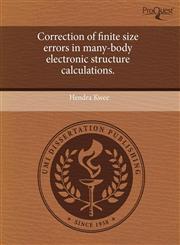 Correction of finite size errors in many-body electronic structure calculations.,1243432470,9781243432476