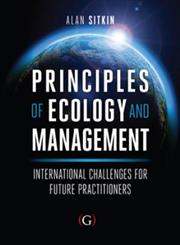 Principles of Ecology and Management International Challenges for Future Practitioners,1906884234,9781906884239