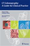 CT Colonography A Guide for Clinical Practice,3131472618,9783131472618