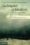 The Impact of Idealism The Legacy of Post-Kantian German Thought,1107039827,9781107039827