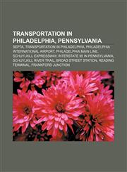 Transportation in Philadelphia, Pennsylvania SEPTA, Transportation in Philadelphia, Philadelphia International Airport, Philadelphia Main Line,1156805732,9781156805732