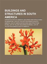 Buildings and structures in South America Airports in South America, Buildings and structures in Argentina,1158072724,9781158072729