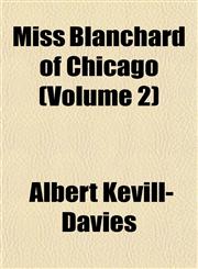 Miss Blanchard of Chicago (Volume 2),1153038145,9781153038140