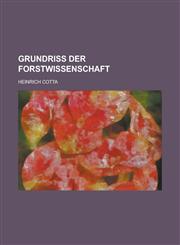 Grundriss Der Forstwissenschaft,1231242221,9781231242223