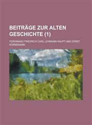 Beitrage Zur Alten Geschichte (1 ),1153531119,9781153531115