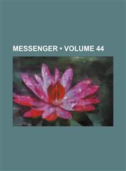 Messenger (Volume 44),1154255654,9781154255652