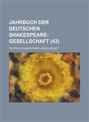 Jahrbuch Der Deutschen Shakespeare-Gesellschaft (43 ),1235871622,9781235871627