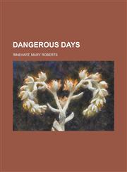 Dangerous Days,1153598604,9781153598606