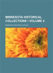 Minnesota Historical Collections (Volume 4),1154265080,9781154265088