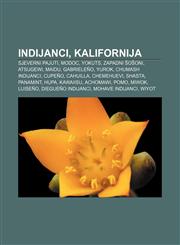 Indijanci, Kalifornija Sjeverni Pajuti, Modoc, Yokuts, Zapadni Šošoni, Atsugewi, Maidu, Gabrieleño, Yurok, Chumash Indijanci, Cupeño, Cahuilla,1233027433,9781233027439