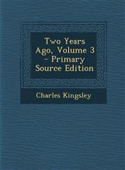 Two Years Ago, Volume 3 - Primary Source Edition,1293142956,9781293142950