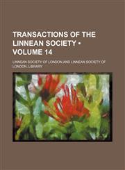 Transactions of the Linnean Society (Volume 14),1154098745,9781154098747