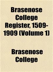 Brasenose College Register, 1509-1909 (Volume 1),1151929506,9781151929501