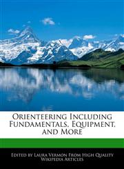 Orienteering Including Fundamentals, Equipment, and More,1276196237,9781276196239